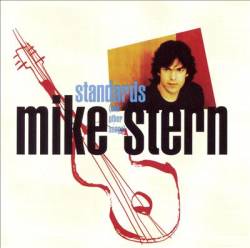 Mike Stern : Standards (and Other Songs)